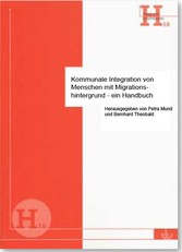 Kommunale Integration von Menschen mit Migrationshintergrund - ein Handbuch