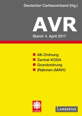 Richtlinien für Arbeitsverträge in den Einrichtungen des Deutschen Caritasverbandes (AVR) - Buchausgabe 2017