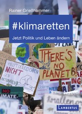 #klimaretten - Jetzt Politik und Leben ändern