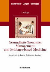 Gesundheitsökonomie, Management und Evidence-based Medicine - Handbuch für Praxis, Politik und Studium