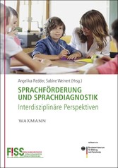 Sprachförderung und Sprachdiagnostik - Interdisziplinäre Perspektiven