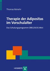 Therapie der Adipositas im Vorschulalter - Das Schulungsprogramm OBELDICKS Mini