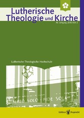 Lutherische Theologie und Kirche 3/2016
