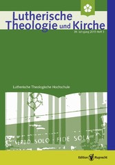 Lutherische Theologie und Kirche 3/2015 - Einzelkapitel - Vom Lesen der Heiligen Schrift