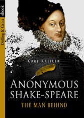 Anonymous SHAKE-SPEARE - The Man Behind