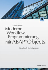 Moderne Workflow-Programmierung mit ABAP® Objects - Handbuch für Entwickler