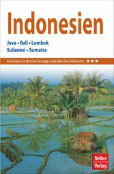 Nelles Guide Reiseführer Indonesien - Java, Bali, Lombok, Sulawesi, Sumatra