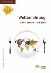 Welternährung - Global denken - lokal säen