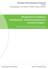 Management & Consulting in Transformations- und Innovationsprozessen - - Research in Progress -