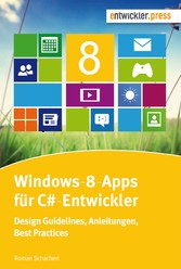 Windows-8-Apps für C#-Entwickler - Design-Guidelines, Anleitungen, Best Practices