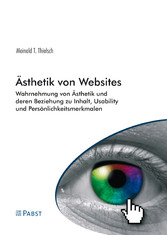 Ästhetik von Websites - Wahrnehmung von Ästhetik und deren Beziehung zu Inhalt, Usability und Persönlichkeitsmerkmalen