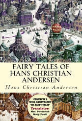 Fairy Tales of Hans Christian Andersen - [Complete & Well Illustrated '126 Fairy' Tales]