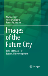 Images of the Future City - Time and Space For Sustainable Development