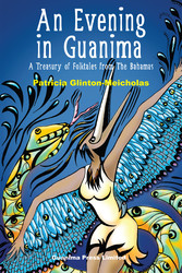An Evening in Guanima - A Treasury of Folktales from The Bahamas