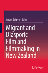 Migrant and Diasporic Film and Filmmaking in New Zealand