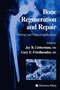 Bone Regeneration and Repair - Biology and Clinical Applications