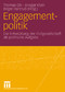 Engagementpolitik - Die Entwicklung der Zivilgesellschaft als politische Aufgabe