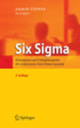 Six Sigma - Konzeption und Erfolgsbeispiele für praktizierte Null-Fehler-Qualität