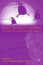Ethics, Authority, and War - Non-State Actors and the Just War Tradition