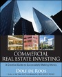 Commercial Real Estate Investing - A Creative Guide to Succesfully Making Money