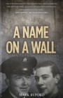 Name on a Wall - Two Men, Two Wars, Two Destinies