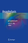 Anaphylaxis - A Practical Guide