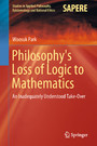Philosophy's Loss of Logic to Mathematics - An Inadequately Understood Take-Over