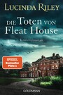 Die Toten von Fleat House - Ein atmosphärischer Kriminalroman von der Bestsellerautorin der 'Sieben Schwestern Reihe'