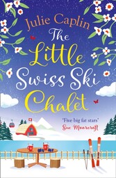 Little Swiss Ski Chalet (Romantic Escapes, Book 7) 