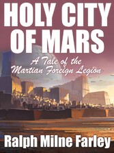 Holy City of Mars A Tale of the Martian Foreign Legion
