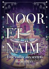 Noor et Naïm Et le coffre aux secrets