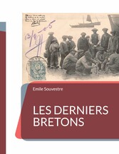 Les Derniers Bretons un essai d&apos;ethnographie de la Bretagne