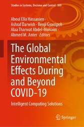 The Global Environmental Effects During and Beyond COVID-19 Intelligent Computing Solutions