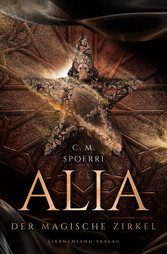 Alia (Band 1): Der magische Zirkel 