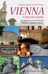 Vienna - A Doctor's Guide - 15 walking tours through Vienna's medical history