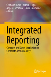 Integrated Reporting - Concepts and Cases that Redefine Corporate Accountability