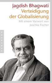 Verteidigung der Globalisierung - Mit einem Vorwort von Joschka Fischer