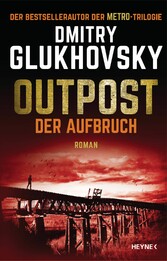 Outpost - Der Aufbruch Roman