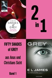 2 in 1 Fifty Shades of Grey aus Anas und Christians Sicht Geheimes Verlangen und Grey in einem Band