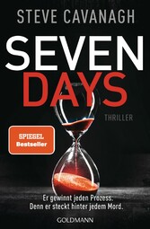 Seven Days Thriller. - Der neue Thriller vom Autor der SPIEGEL-Bestseller THIRTEEN und FIFTY FIFTY