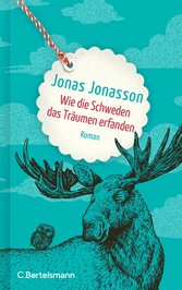 Wie die Schweden das Träumen erfanden Roman