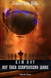 Kim Roy - Ruf über zehntausend Jahre 