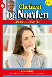 Chefarzt Dr. Norden 1174 - Arztroman Durchschaut!