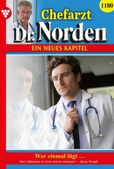 Chefarzt Dr. Norden 1180 - Arztroman Wer einmal lügt ...