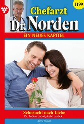 Chefarzt Dr. Norden 1199 - Arztroman Sehnsucht nach Liebe
