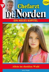 Chefarzt Dr. Norden 1224 - Arztroman Allein im dunklen Wald