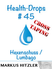 Health-Drops #45 Hexenschuss / Lumbago
