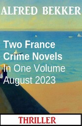 Two France Crime Novels In One Volume August 2023 