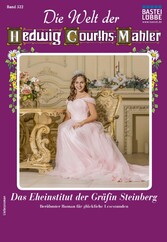 Die Welt der Hedwig Courths-Mahler 522 Das Eheinstitut der Gräfin Steinberg