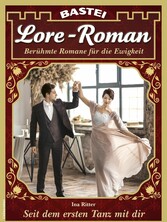 Lore-Roman 106 Seit dem ersten Tanz mit dir